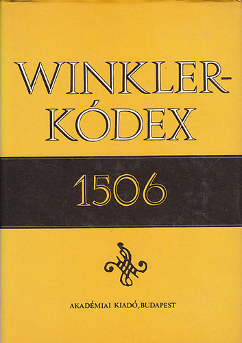 Nagy Tiborn - Winkler-kdex 1506 A NYELVEMLK HASONMSA, BETH TIRATA S LATIN MEGFELELI - Codices Hungarici 9.