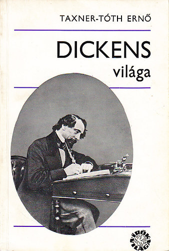 Taxner-T�th Ern� Heged�s G�za - Dickens vil�ga + G. B. Shaw vil�ga