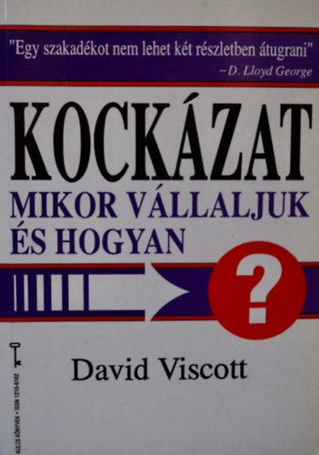 David Viscott - Kockázat, mikor vállaljunk és hogyan?