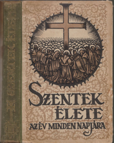 Schtz Antal  (szerk.) - Szentek lete az v minden napjra III.