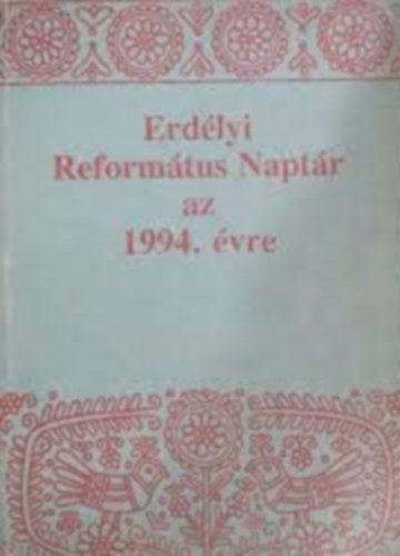 Erdlyi Reformtus Naptr 1994