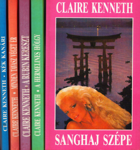 Claire Kenneth - 5 db Claire Kenneth ktet: Sanghaj szpe + A rubin kereszt + Kk kanri + Minden tavasz vget r + A hermelines hlgy