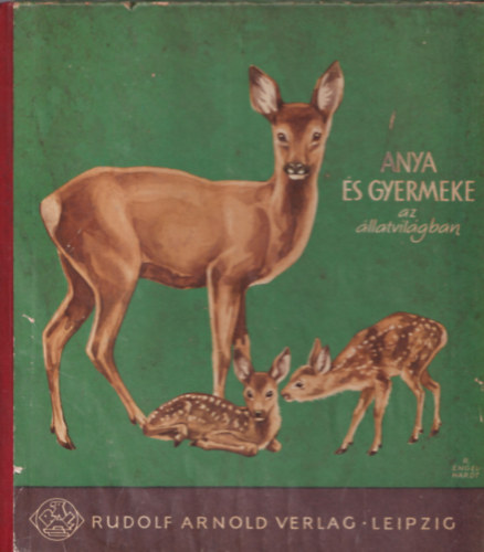 Rudolf Arnold Verlag - Anya s gyermeke az llatvilgban