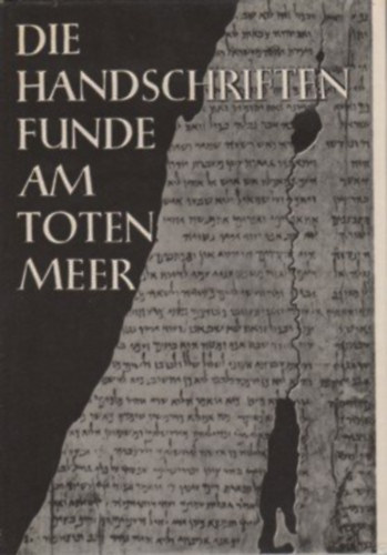 Hans Bardtke - Die handschriften funde am toten meer