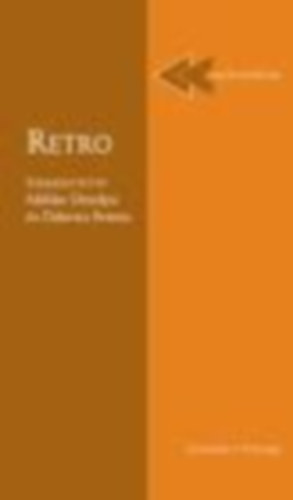 Odorics Ferenc Mili�n Orsolya  (szerk.) - Mili�n Orsolya �s Odorics Ferenc (szerk.) - Retro-Dekon K�nyvek