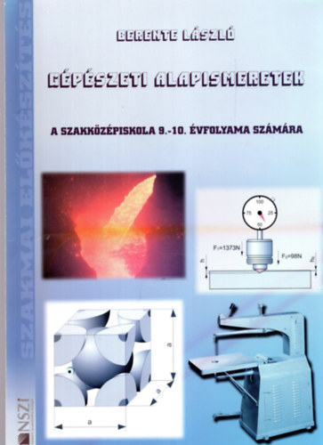 Berente L�szl� - G�p�szeti alapismeretek a szakk�z�piskola 9-10. �vfolyama sz�m�ra