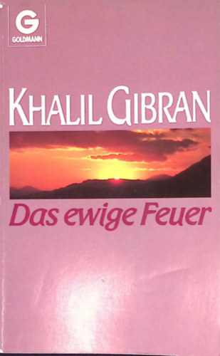 Khalil Gibran - Das ewige Feuer (A vlgy nimfi nmet nyelven)