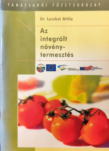 Dr. Lucskai Attila - Az integrlt nvnytermeszts
