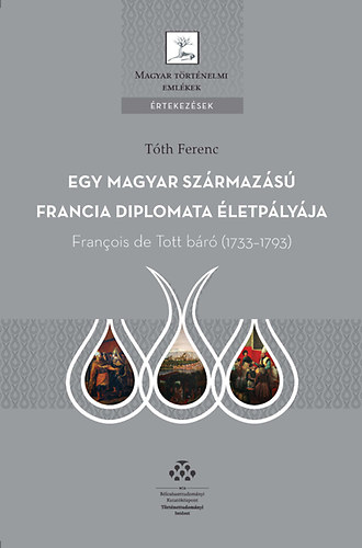 T�th Ferenc - Egy magyar sz�rmaz�s� francia diplomata �letp�ly�ja
