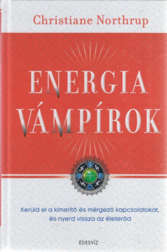 Christiane Northrup - Energia vámpírok