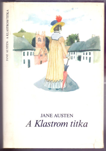 Jane Austen - A Klastrom titka (Northanger Abbey)