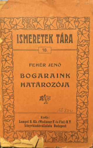 Feh�r Jen� - Ismeretek t�ra 18. - Bogaraink hat�roz�ja