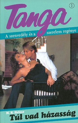 M.R. Heinze - Túl vad házasság