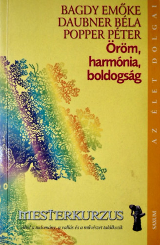 Bagdy-Daubner-Popper - �r�m, harm�nia, boldogs�g