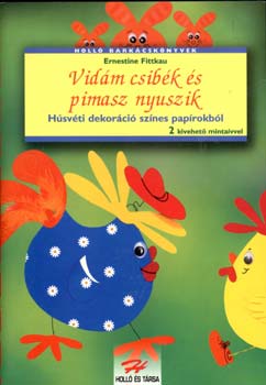 Ernestine Fittkau - Vidm csibk s pimasz nyuszik