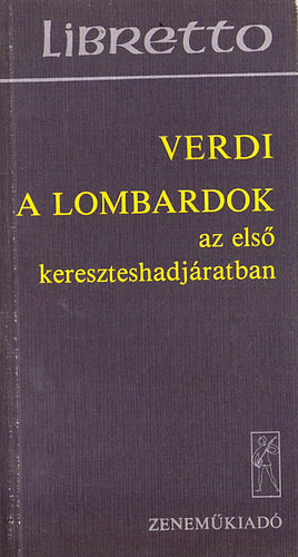 Verdi - A lombardok az els kereszteshadjratban