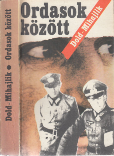 Jurij Dold-Mihajlik - Ordasok k�z�tt