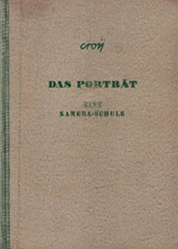 Otto dr. Croy - Das Portrt - Eine neue Kamera-Schule