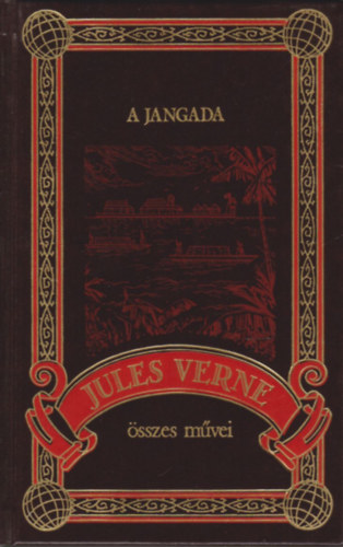 Verne Gyula - A jangada (Jules Verne �sszes m�vei 28. k�tet)
