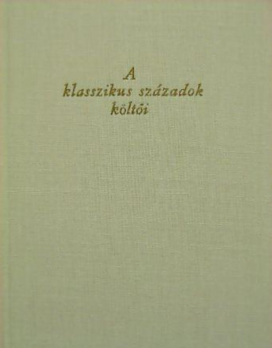 R�nay Gy�rgy - A KLASSZIKUS SZ�ZADOK K�LT�I
