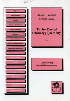 Angster Erzsbet; Kertsz Lszl - Turbo Pascal feladatgyjtemny I