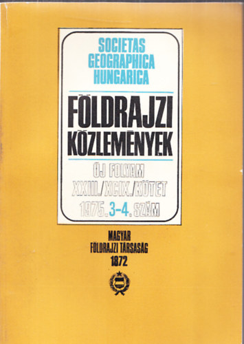 P�csi M�rton  (f�szerk.) - F�ldrajzi k�zlem�nyek 1975/3-4.