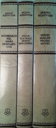 Kov�cs S�ndor Iv�n  (szerk.) Klaniczai Tibor (szerk.) - Zr�nyi Mikl�s pr�zai m�vei + Angol �letrajz Zr�nyi Mikl�sr�l + Esterh�zy P�l: Mars Hungaricus
