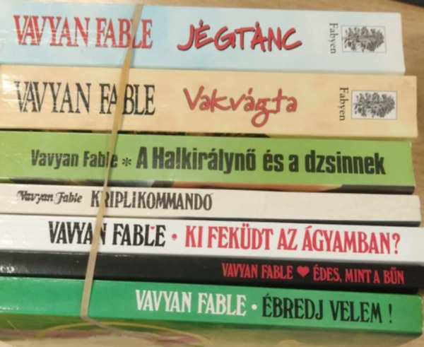 Vavyan Fable - Vavyan Fable csomag (7 ktet): Jgtnc + bredj velem + Vakvgta + Ki fekdt az gyamban? + A halkirlyn s a dzsinnek + Kriplikommand + des, mint a bn