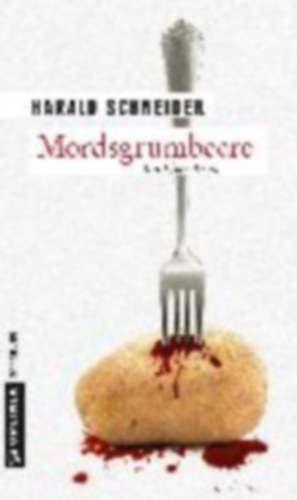 Harald Schneider - Mordsgrumbeere