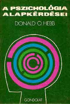 Donald O. Hebb - A pszicholgia alapkrdsei