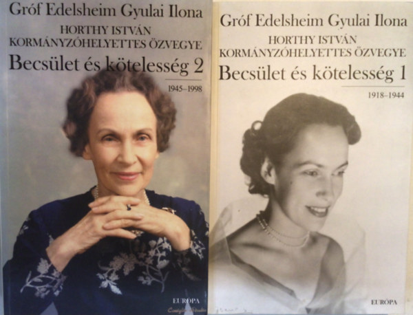 Szerk.: Ocsovai Gbor; Stemlern Balog Ilona Grf Edelsheim Gyulai Ilona - Becslet s ktelessg 1-2. - 1918-1944/1945-1998 (Sajt kppel)