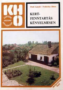 Pesti L�szl�-Nedeczky J�nos - Kertfenntart�s k�nyelmesen