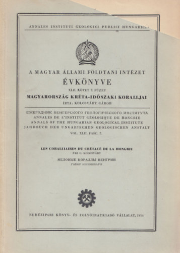 A Magyar Állami Földtani Intézet évkönyve XLII. kötet 2. füzet - Magyarország kréta-időszaki koralljai