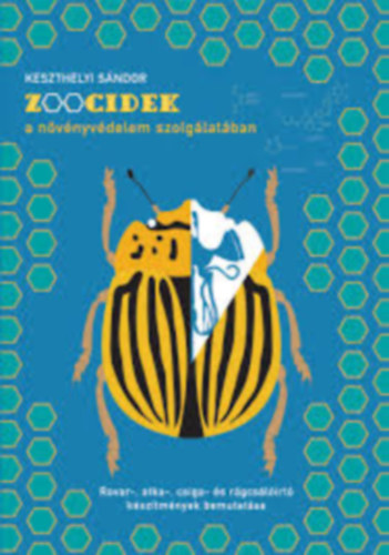 Keszthelyi S�ndor - Zoocidek a n�v�nyv�delem szolg�lat�ban