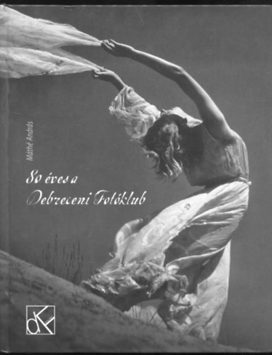 M�th� Andr�s - 80 �ves a Debreceni Fot�klub
