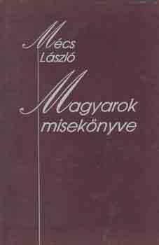 Mécs László - Magyarok misekönyve