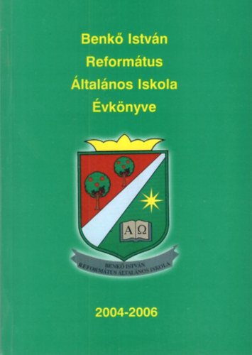 Tolnain Bobcsk Ibolya - Benk Istvn Reformtus ltalnos Iskola vknyve 2004-2006
