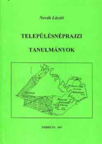 Nov�k L�szl� - Telep�l�sn�prajzi tanulm�nyok