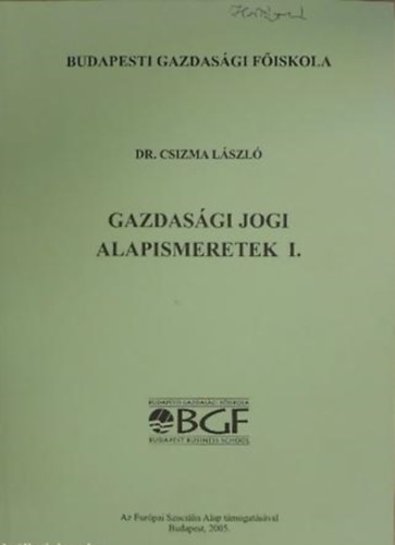 Dr. Csizma Lszl - Gazdasgi jogi alapismeretek I.
