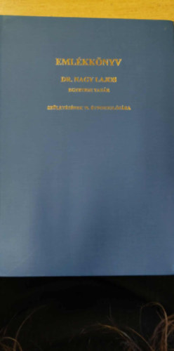 Emlékkönyv Dr. Nagy Lajos egyetemi tanár születésének 70. évfordulójára