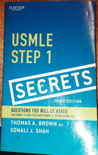 Sonali J. Shan Thomas A. Brown - USMLE Step 1 Secrets (angol nyelven)