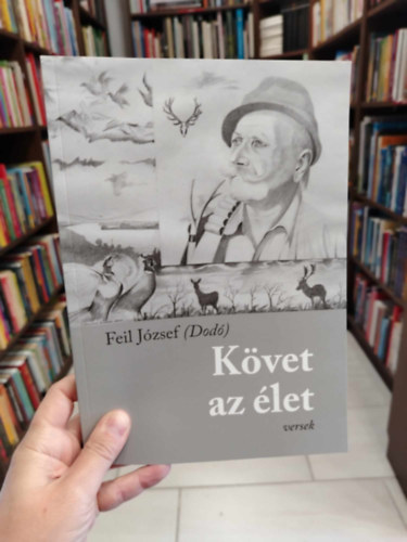 Feil J�zsef  (Dod�) - K�vet az �let
