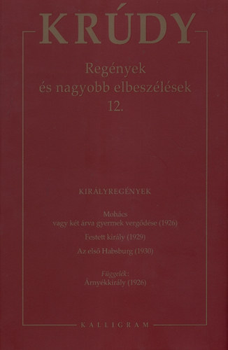 Krdy Gyula - Krdy Gyula sszegyjttt mvei 19.Regnyek s nagyobb elbeszlsek 11.