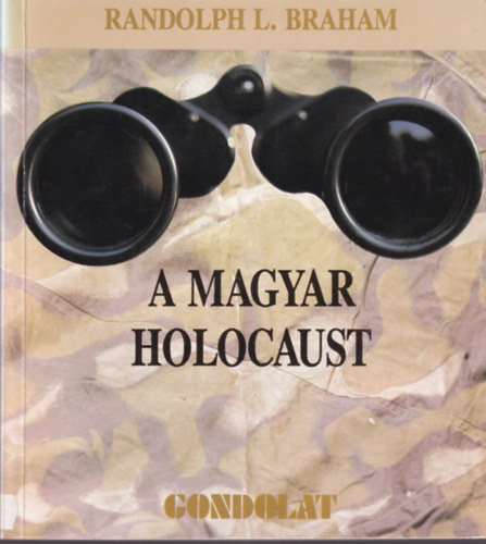 Szita Szabolcs Randolph L. Braham - 3 db Holocaust knyv: A magyar holocaust + Egyttls ldztets holokauszt + A magyar holocaust I-II.