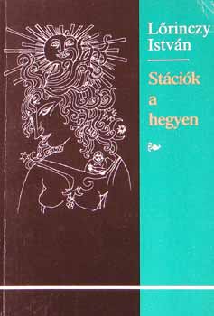 L�rinczy Istv�n - St�ci�k a hegyen