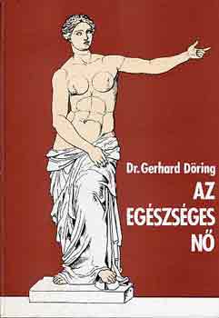 Gerhard Dr. Dring - Az egszsges n