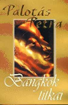 Palotás Petra - Bangkok titkai