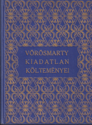 Brisits Frigyes  (v�logatta) - V�r�smarty Mih�ly kiadatlan k�ltem�nyei