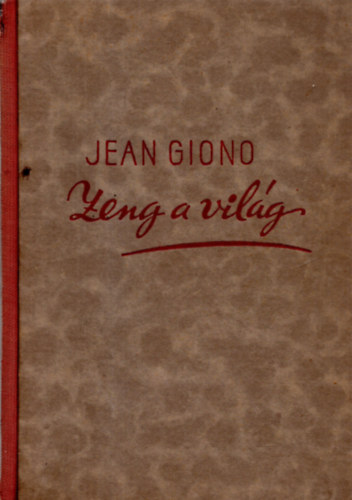 Jean Giono - Zeng a vil�g