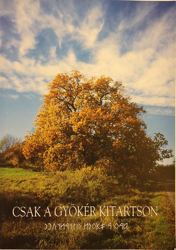 Z. Urbán Aladár - Csak a gyökér kitartson